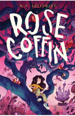 Rose Coffin - M. P. Kozlowsky