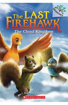 Coperta cărții 'The Cloud Kingdom: A Branches Book (the Last Firehawk #7), Volume 7 - Katrina Charman'