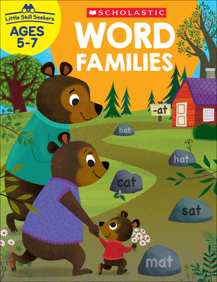 Little Skill Seekers: Word Families Workbook - Scholastic Teacher Resources