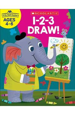Coperta cărții 'Little Skill Seekers: 1-2-3 Draw! Workbook - Scholastic Teacher Resources'