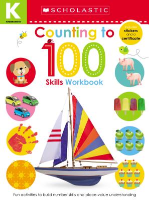 Counting to 100 Kindergarten Workbook: Scholastic Early Learners (Skills Workbook) - Scholastic