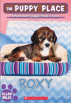 Roxy (the Puppy Place #55), Volume 55 - Ellen Miles