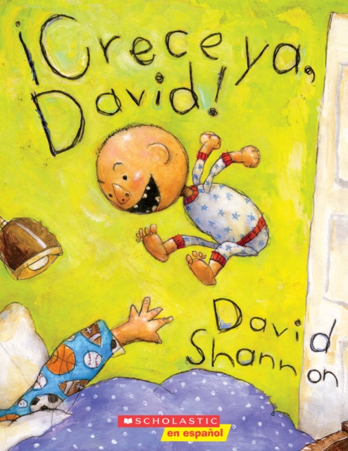 �Crece ya, David! = Grow Up, David! - David Shannon