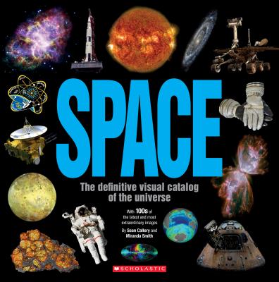 Space: The Definitive Visual Catalog: The Definitive Visual Catalog - Sean Callery