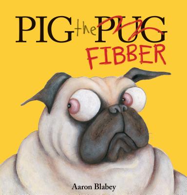 Pig the Fibber - Aaron Blabey