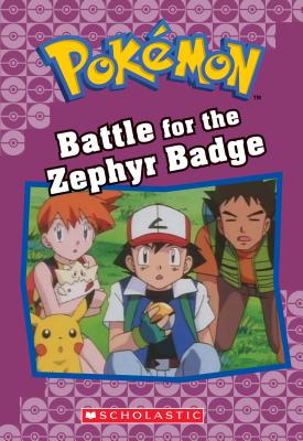Battle for the Zephyr Badge (Pok�mon Classic Chapter Book #13), Volume 20 - Jennifer L. Johnson
