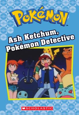 Ash Ketchum, Pok�mon Detective (Pok�mon Classic Chapter Book), Volume 10 - Tracey West