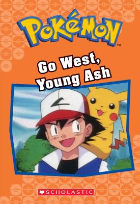 Go West, Young Ash (Pok�mon Classic Chapter Book #9), Volume 9 - Tracey West