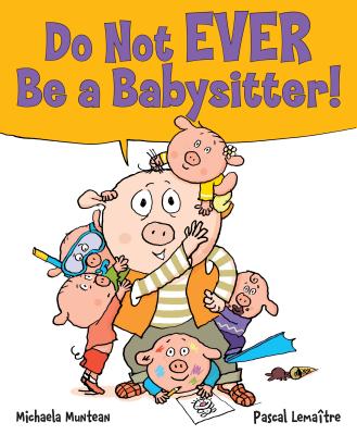 Do Not EVER Be a Babysitter! - Michaela Muntean