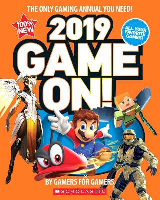 Game On! 2019: All the Best Games: Awesome Facts and Coolest Secrets - Scholastic