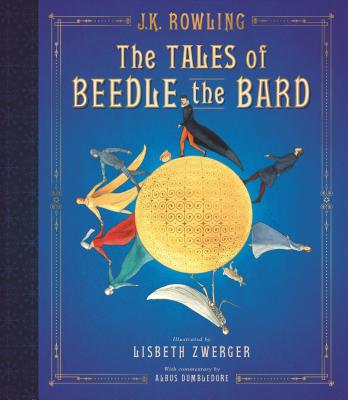 The Tales of Beedle the Bard: The Illustrated Edition - Lisbeth Zwerger