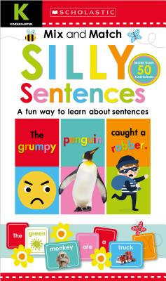 Mix & Match Silly Sentences Kindergarten Workbook: Scholastic Early Learners (Workbook) - Scholastic