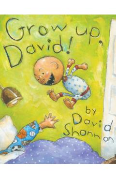 Grow Up, David! - David Shannon
