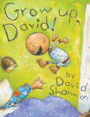 Grow Up, David! - David Shannon