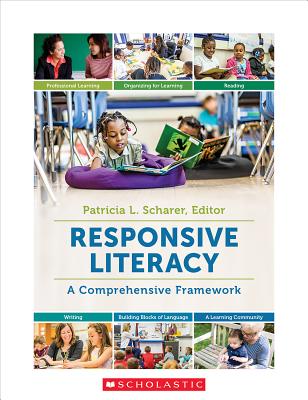 Responsive Literacy: A Comprehensive Framework - Patricia L. Scharer