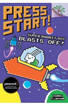 Super Rabbit Boy Blasts Off!: A Branches Book (Press Start! #5), Volume 5 - Thomas Flintham