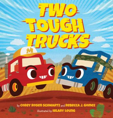 Two Tough Trucks - Corey Rosen Schwartz