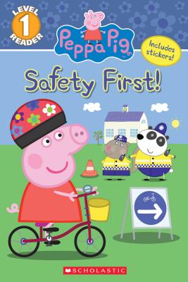 The Safety First! (Peppa Pig: Level 1 Reader) - Courtney Carbone