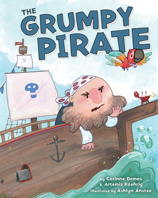 The Grumpy Pirate - Corinne Demas
