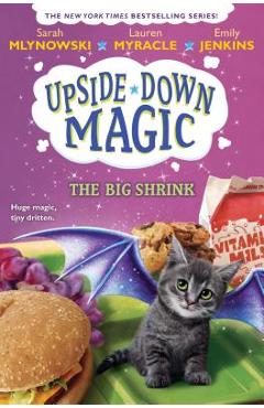 Coperta cărții 'The Big Shrink (Upside-Down Magic #6), Volume 6 - Sarah Mlynowski'