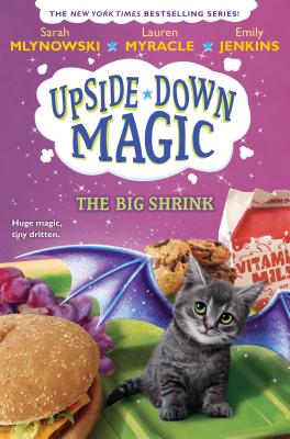 The Big Shrink (Upside-Down Magic #6), Volume 6 - Sarah Mlynowski