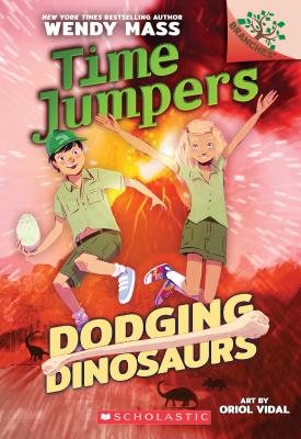 Dodging Dinosaurs: A Branches Book (Time Jumpers #4), Volume 4 - Wendy Mass