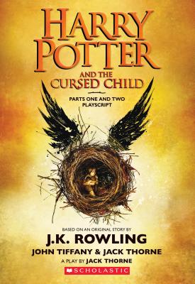 Harry Potter and the Cursed Child, Parts One and Two: The Official Playscript of the Original West End Production - J. K. Rowling