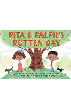 Rita and Ralph's Rotten Day - Carmen Agra Deedy