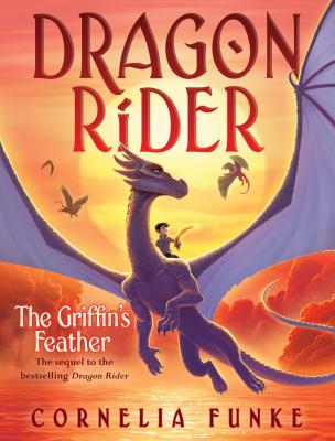 The Griffin's Feather (Dragon Rider #2), Volume 2 - Cornelia Funke