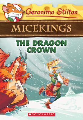 The Dragon Crown (Geronimo Stilton Micekings #7), Volume 7 - Geronimo Stilton