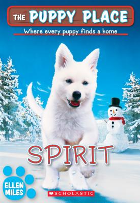 Spirit (the Puppy Place #50), Volume 50 - Ellen Miles
