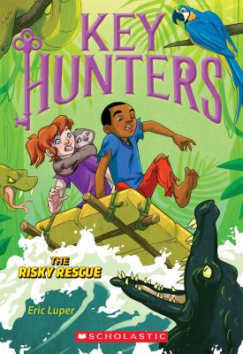 The Risky Rescue (Key Hunters #6), Volume 6 - Eric Luper