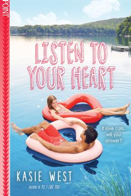 Listen to Your Heart - Kasie West