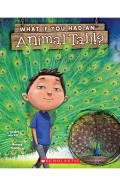 What If You Had an Animal Tail? - Sandra Markle