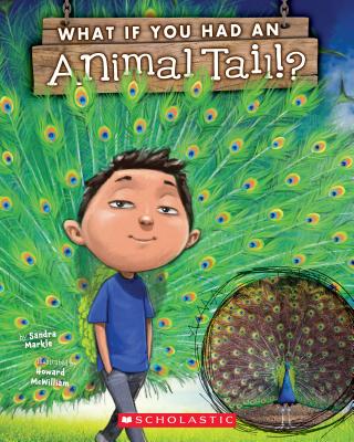 What If You Had an Animal Tail? - Sandra Markle