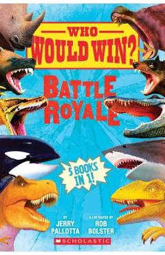 Poza produsului Who Would Win?: Battle Royale - Jerry Pallotta