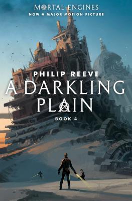 A Darkling Plain (Mortal Engines, Book 4), Volume 4 - Philip Reeve