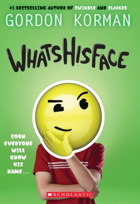 Whatshisface - Gordon Korman