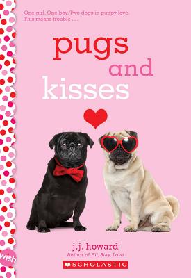 Pugs and Kisses - J. J. Howard