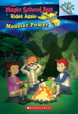 Monster Power: Exploring Renewable Energy: A Branches Book (the Magic School Bus Rides Again), Volume 2: Exploring Renewable Energy - Judy Katschke