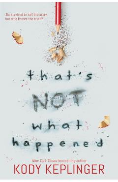 That's Not What Happened - Kody Keplinger