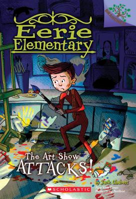 The Art Show Attacks!: A Branches Book (Eerie Elementary #9), Volume 9: A Branches Book - Jack Chabert