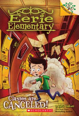 Classes Are Canceled!: A Branches Book (Eerie Elementary #7), Volume 7 - Jack Chabert