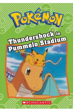 Thundershock in Pummelo Stadium (Pokmon Classic Chapter Book #6) - Tracey West