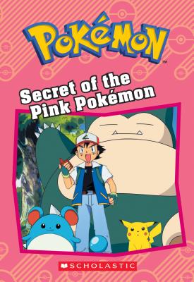 Secret of the Pink Pok�mon (Pok�mon Classic Chapter Book #2) - Tracey West