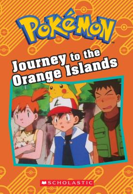 Journey to the Orange Islands (Pok�mon Classic Chapter Book) - Tracey West