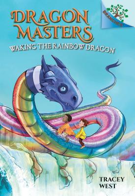 Waking the Rainbow Dragon: A Branches Book (Dragon Masters #10), Volume 10 - Tracey West