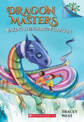 Waking the Rainbow Dragon: A Branches Book (Dragon Masters #10), Volume 10 - Tracey West