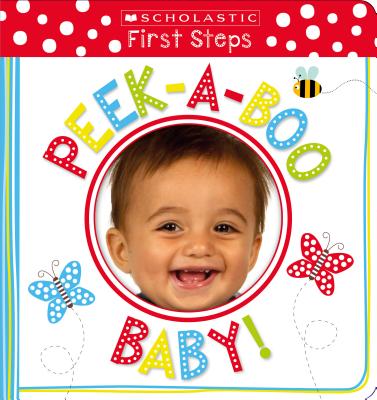 Peek-A-Boo Baby!: Scholastic Early Learners (My First) - Scholastic