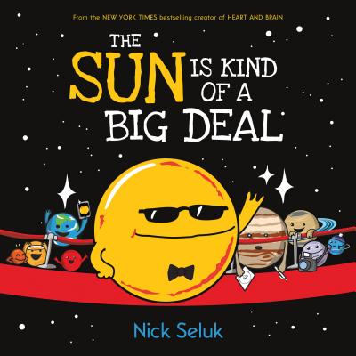 The Sun Is Kind of a Big Deal - Nick Seluk